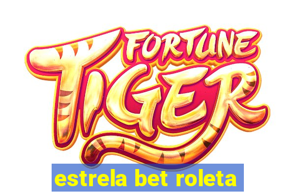 estrela bet roleta